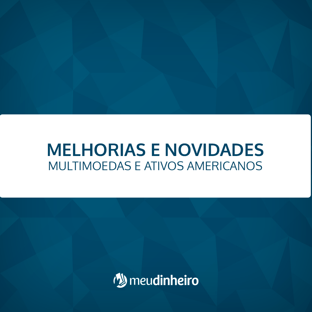 Suporte a moedas estrangeiras e Stocks, REITs e ETFs americanos