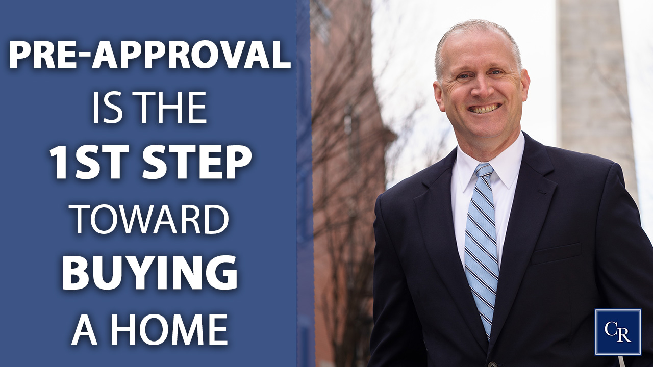 Why Pre-Approval Is the 1st Step of the Home Buying Process