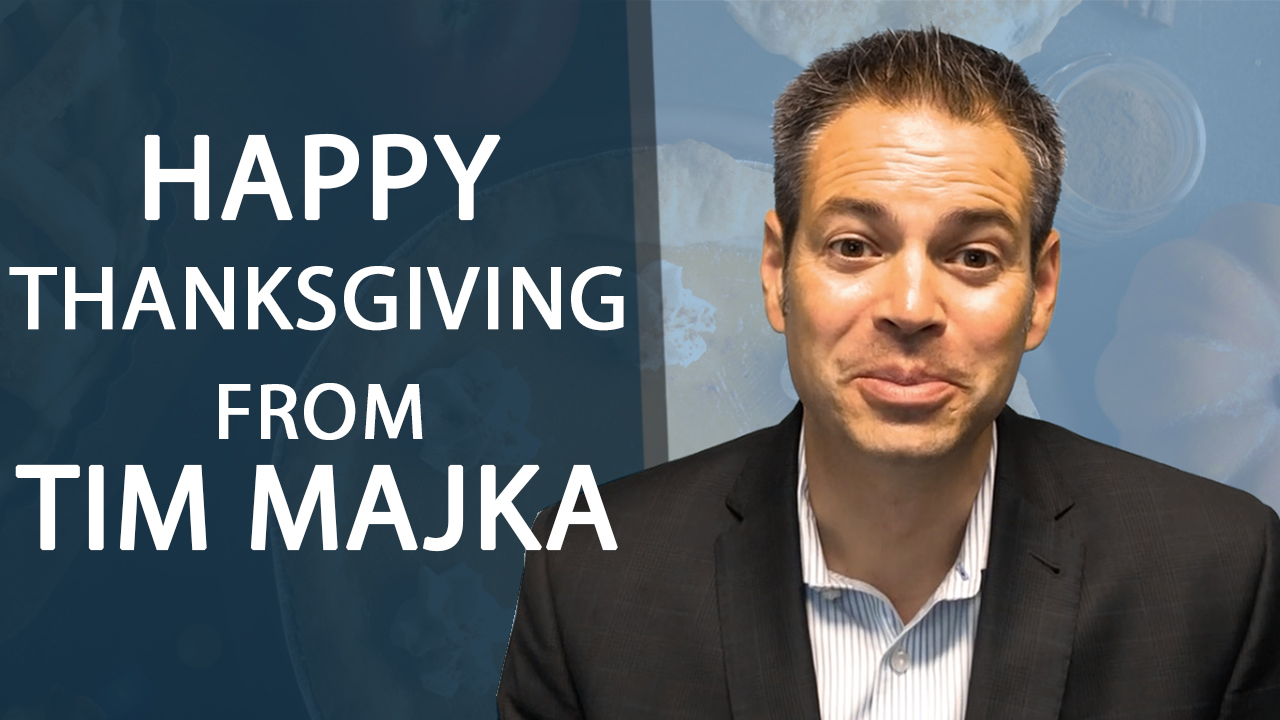 Happy Thanksgiving From Tim Majka