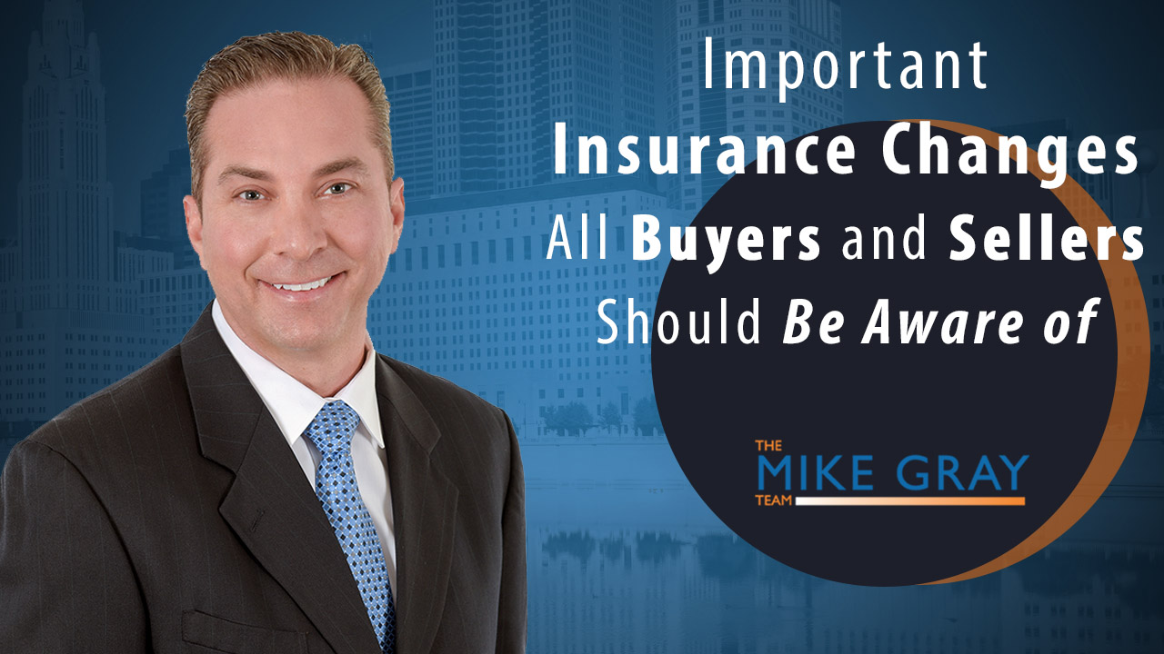 Important Insurance Changes All Buyers and Sellers Should Be Aware of