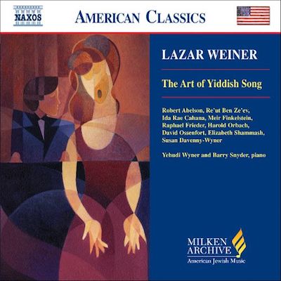 Lazar Weiner: The Art of Yiddish Song