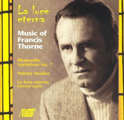 La Luce eternal: Music of Francis Thorne