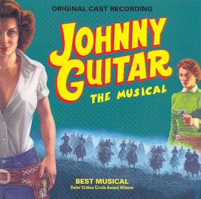 Johnny Guitar: The Musical [Original Cast Recording]
